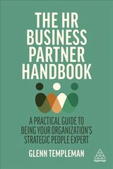 HR Business Partner Handbook: A Practical Guide to Being Your Organization's Strategic People Expert kaina ir informacija | Ekonomikos knygos | pigu.lt
