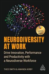 Neurodiversity at Work: Drive Innovation, Performance and Productivity with a Neurodiverse Workforce kaina ir informacija | Ekonomikos knygos | pigu.lt