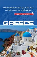 Greece - Culture Smart!: The Essential Guide to Customs & Culture Revised edition цена и информация | Путеводители, путешествия | pigu.lt