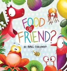Food or Friend? kaina ir informacija | Knygos mažiesiems | pigu.lt
