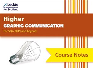 Higher Graphic Communication (second edition): Comprehensive Textbook to Learn Cfe Topics 2nd Revised edition цена и информация | Книги по экономике | pigu.lt