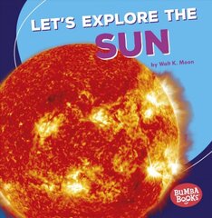 Lets Explore The Sun цена и информация | Книги для подростков  | pigu.lt
