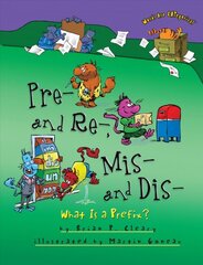 Pre and Re Mis and Dis: What is a Prefix kaina ir informacija | Knygos paaugliams ir jaunimui | pigu.lt
