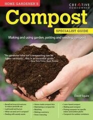 Home Gardener's Compost: Making and using garden, potting and seeding compost kaina ir informacija | Knygos apie sodininkystę | pigu.lt
