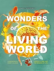 Wonders of the Living World (Illustrated Hardback): Curiosity, awe, and the meaning of life New edition kaina ir informacija | Ekonomikos knygos | pigu.lt
