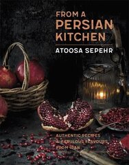 From a Persian Kitchen: Authentic recipes and fabulous flavours from Iran цена и информация | Книги рецептов | pigu.lt