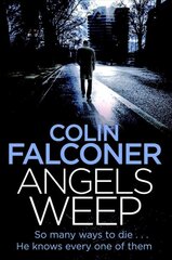 Angels Weep: A twisted and gripping authentic London crime thriller from the bestselling author цена и информация | Фантастика, фэнтези | pigu.lt