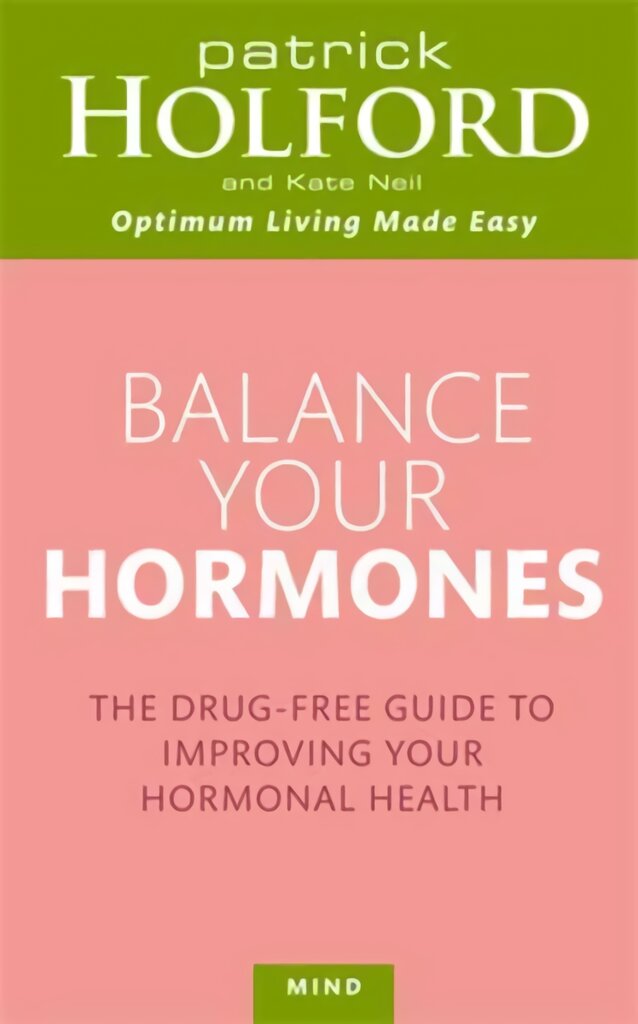 Balance Your Hormones: The simple drug-free way to solve women's health problems kaina ir informacija | Saviugdos knygos | pigu.lt