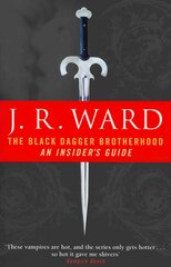 Black Dagger Brotherhood: An Insider's Guide: An Insider's Guide kaina ir informacija | Fantastinės, mistinės knygos | pigu.lt