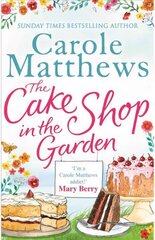 Cake Shop in the Garden: The feel-good read about love, life, family and cake! kaina ir informacija | Fantastinės, mistinės knygos | pigu.lt