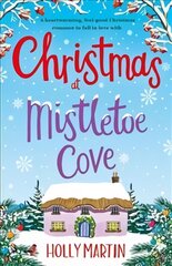 Christmas at Mistletoe Cove: A heartwarming, feel good Christmas romance to fall in love with цена и информация | Фантастика, фэнтези | pigu.lt