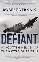 Defiant: Forgotten Heroes of the Battle of Britain цена и информация | Исторические книги | pigu.lt