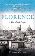 Florence: A Traveller's Reader цена и информация | Путеводители, путешествия | pigu.lt