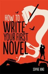 How To Write Your First Novel цена и информация | Пособия по изучению иностранных языков | pigu.lt