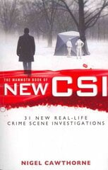 Mammoth Book of New CSI: Forensic science in over thirty real-life crime scene investigations kaina ir informacija | Biografijos, autobiografijos, memuarai | pigu.lt