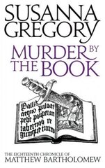 Murder By The Book: The Eighteenth Chronicle of Matthew Bartholomew kaina ir informacija | Fantastinės, mistinės knygos | pigu.lt