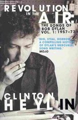 Revolution in the Air: The Songs of Bob Dylan 1957-1973 цена и информация | Книги об искусстве | pigu.lt