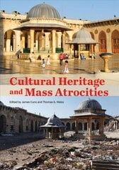 Cultural Heritage and Mass Atrocities цена и информация | Книги об искусстве | pigu.lt