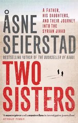 Two Sisters: The international bestseller by the author of The Bookseller of Kabul цена и информация | Биографии, автобиогафии, мемуары | pigu.lt