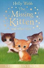 Missing Kitten and other tales: The Missing Kitten, The Frightened Kitten, The Kidnapped Kitten kaina ir informacija | Knygos paaugliams ir jaunimui | pigu.lt