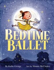 Bedtime Ballet kaina ir informacija | Knygos paaugliams ir jaunimui | pigu.lt