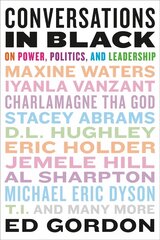 Conversations in Black: On Power, Politics, and Leadership цена и информация | Книги по социальным наукам | pigu.lt