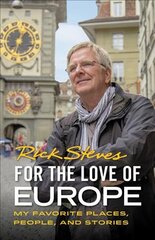For the Love of Europe (First Edition): My Favorite Places, People, and Stories kaina ir informacija | Kelionių vadovai, aprašymai | pigu.lt