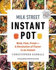 Milk Street Instant Pot: Bold, Fast, Fresh -- A Revolution of Flavor in an Instant цена и информация | Книги рецептов | pigu.lt