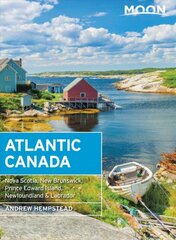 Moon Atlantic Canada (Tenth Edition): Nova Scotia, New Brunswick, Prince Edward Island, Newfoundland & Labrador 10th ed. kaina ir informacija | Kelionių vadovai, aprašymai | pigu.lt