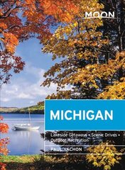 Moon Michigan (Seventh Edition): Lakeside Getaways, Scenic Drives, Outdoor Recreation цена и информация | Путеводители, путешествия | pigu.lt