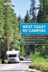 Moon West Coast RV Camping (Fifth Edition): The Complete Guide to More Than 2,300 RV Parks and Campgrounds in Washington, Oregon, and California цена и информация | Книги о питании и здоровом образе жизни | pigu.lt