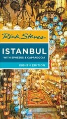 Rick Steves Istanbul (Eighth Edition): With Ephesus & Cappadocia kaina ir informacija | Kelionių vadovai, aprašymai | pigu.lt