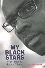 My Black Stars: From Lucy to Barack Obama kaina ir informacija | Socialinių mokslų knygos | pigu.lt
