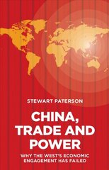 China, Trade and Power: Why the West's Economic Engagement Has Failed цена и информация | Книги по экономике | pigu.lt