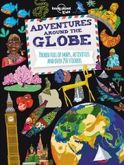 Lonely Planet Kids Adventures Around the Globe: Packed Full of Maps, Activities and Over 250 Stickers цена и информация | Книги для подростков  | pigu.lt