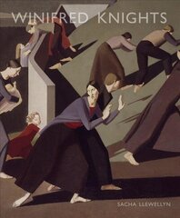 Winifred Knights 1899-1947: Lost Artist of the Slade School New edition цена и информация | Книги об искусстве | pigu.lt