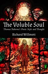 Voluble Soul: Thomas Traherne's Poetic Style and Thought kaina ir informacija | Istorinės knygos | pigu.lt