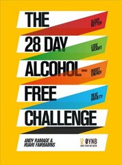 28 Day Alcohol-Free Challenge: Sleep Better, Lose Weight, Boost Energy, Beat Anxiety Main Market Ed. kaina ir informacija | Saviugdos knygos | pigu.lt