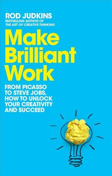 Make Brilliant Work: Lessons on Creativity, Innovation, and Success цена и информация | Saviugdos knygos | pigu.lt