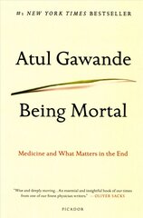 Being Mortal: Medicine and What Matters in the End kaina ir informacija | Socialinių mokslų knygos | pigu.lt