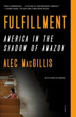 Fulfillment: America in the Shadow of Amazon цена и информация | Книги по экономике | pigu.lt