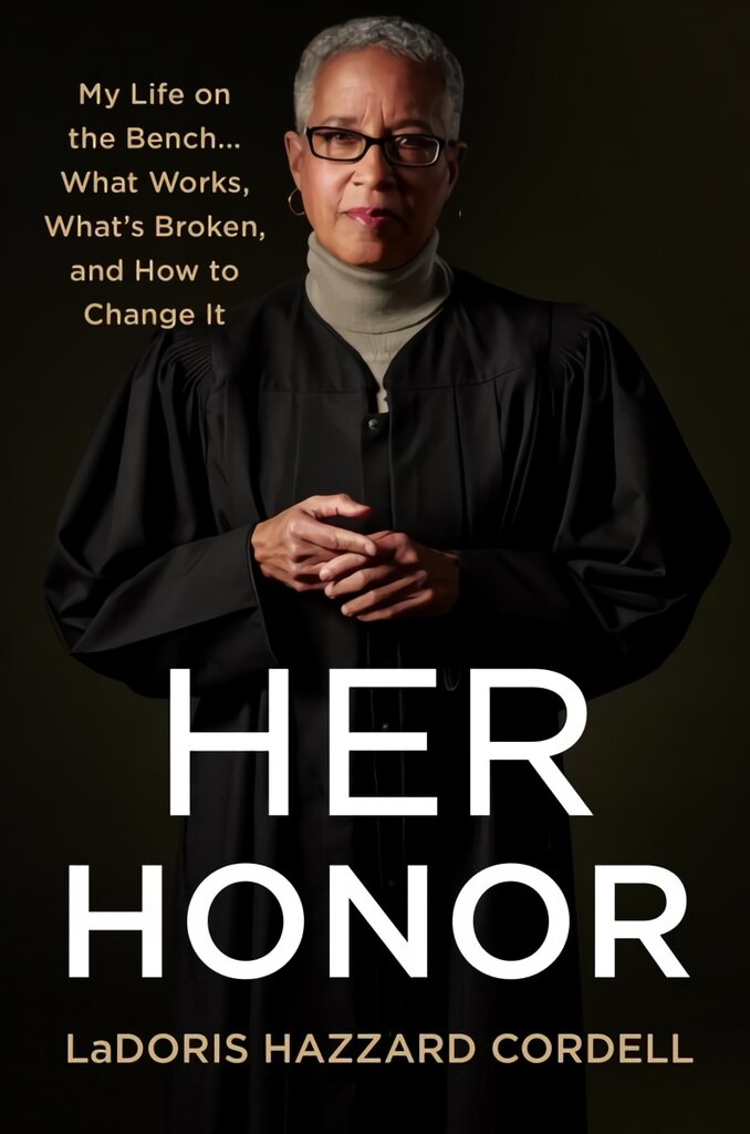 Her Honor: My Life on the Bench...What Works, What's Broken, and How to Change It kaina ir informacija | Biografijos, autobiografijos, memuarai | pigu.lt