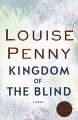 Kingdom of the Blind: A Chief Inspector Gamache Novel цена и информация | Fantastinės, mistinės knygos | pigu.lt