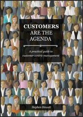 Customers Are The Agenda: A Practical Guide to Customer-centric Management цена и информация | Книги по экономике | pigu.lt