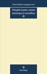 Theophile Gautier, Conteur Fantastique Et Merveilleux kaina ir informacija | Istorinės knygos | pigu.lt