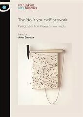 'Do-It-Yourself' Artwork: Participation from Fluxus to New Media kaina ir informacija | Knygos apie meną | pigu.lt