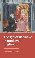 Gift of Narrative in Medieval England kaina ir informacija | Istorinės knygos | pigu.lt