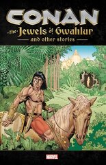 Conan: The Jewels Of Gwahlur And Other Stories kaina ir informacija | Fantastinės, mistinės knygos | pigu.lt