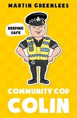 Community Cop Colin: Keeping Safe цена и информация | Книги для самых маленьких | pigu.lt