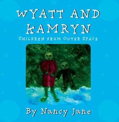 Wyatt and Kamryn, Children from Outer Space: Will you be on the ship? kaina ir informacija | Knygos mažiesiems | pigu.lt